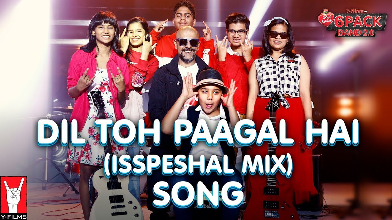 Dil Toh Paagal Hai (Isspeshal Mix) | 6 Pack Band 2.0 feat. Vishal Dadlani