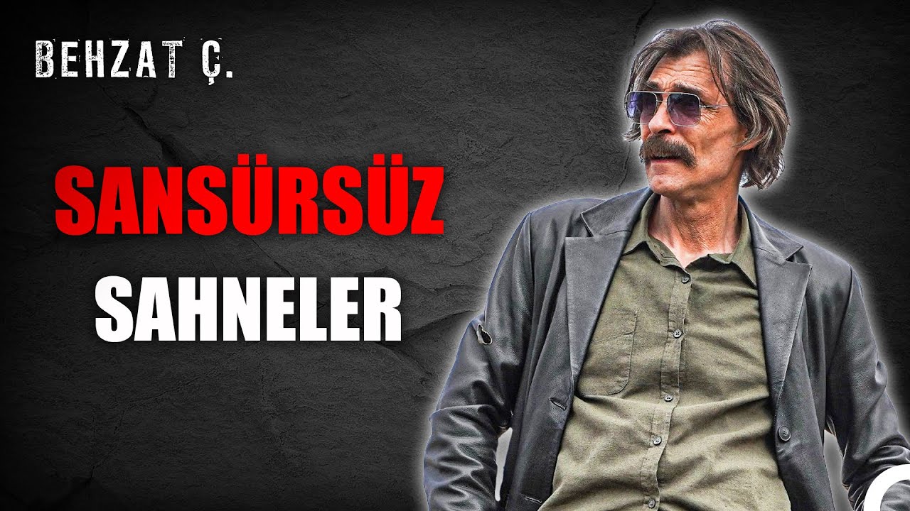 Behzat Ç.'nin En Sevilen Sansürsüz Sahneleri - Behzat Ç.