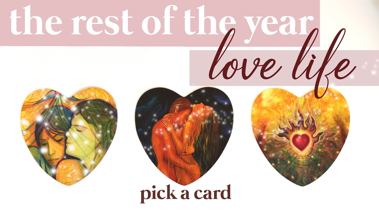 🔮 💕 PICK A CARD 💕🔮 | LOVE LIFE - Rest of The Year - What's Coming?!