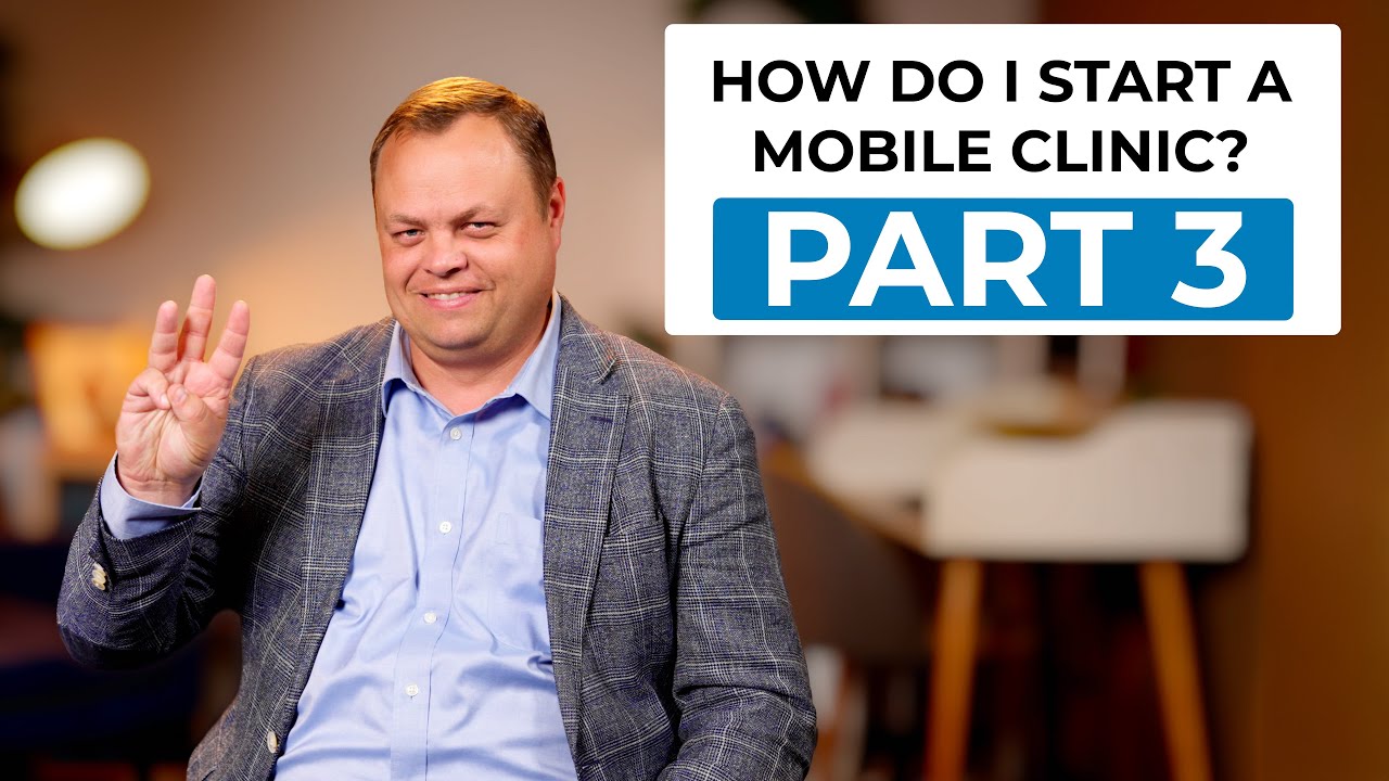 How To Start Mobile Clinic In The United States Part 3: Time to Launch