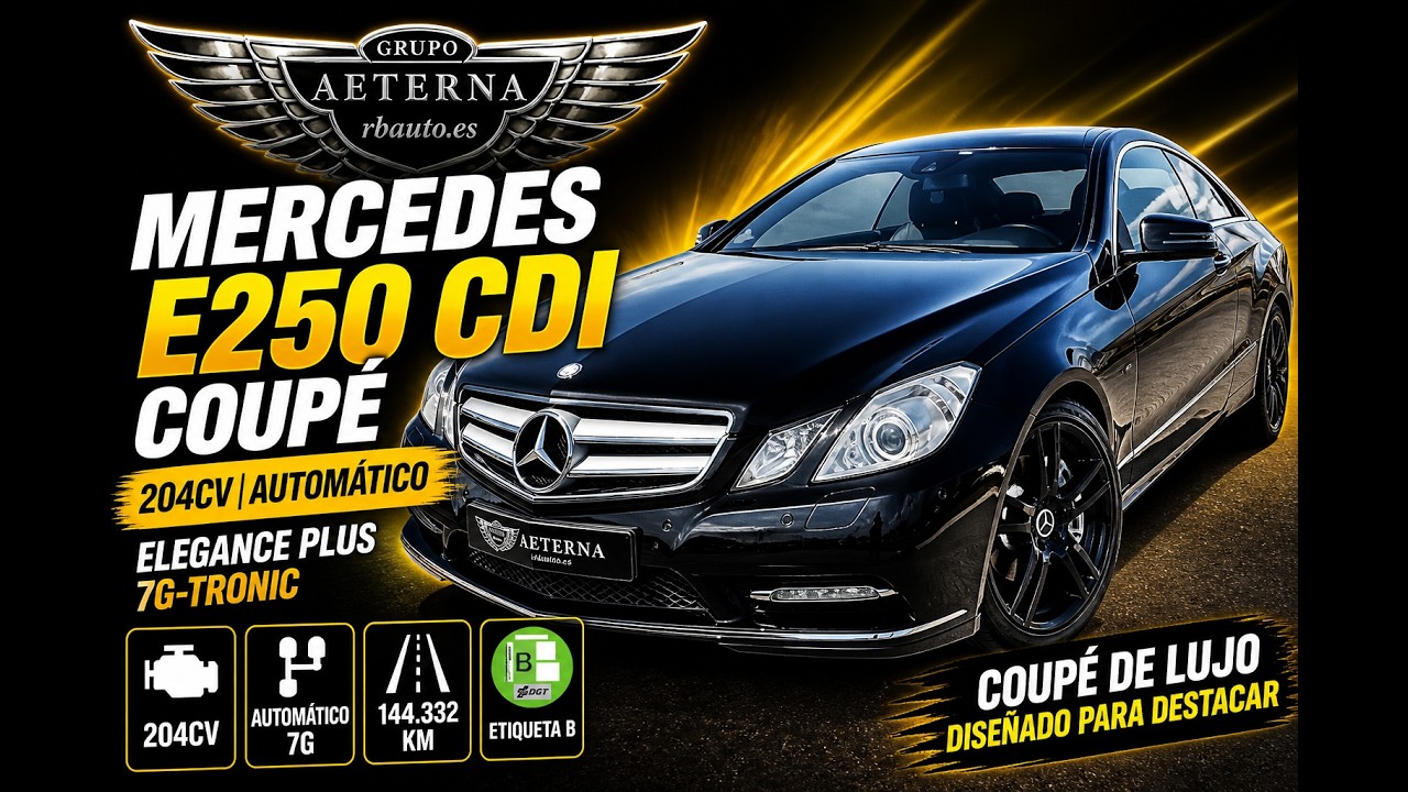 grupoAETERNA Mercedes Benz E250 CDI Coupe BE Ellegance Plus 7G 204cv. Año 2013. KM: 144.332. Etiq. B