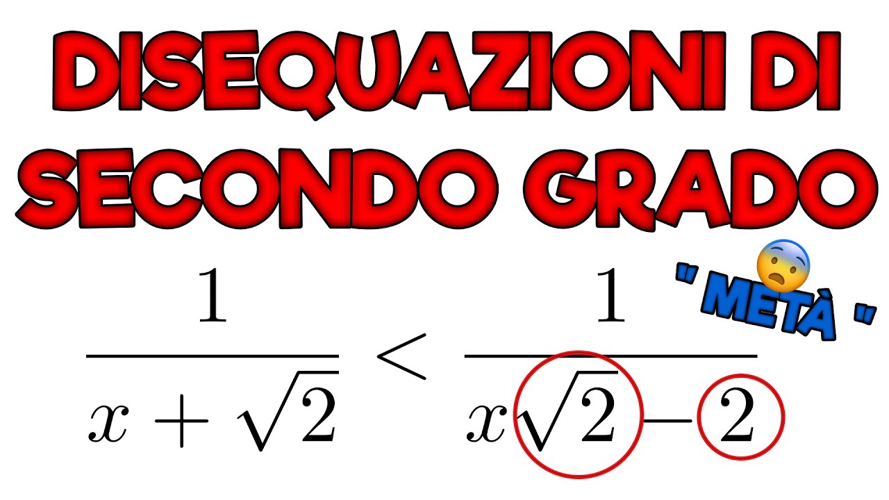 DISEQUAZIONI DI SECONDO GRADO: √2 È LA " METÀ " DI 2 😨 - Ripetizioni di Matematica