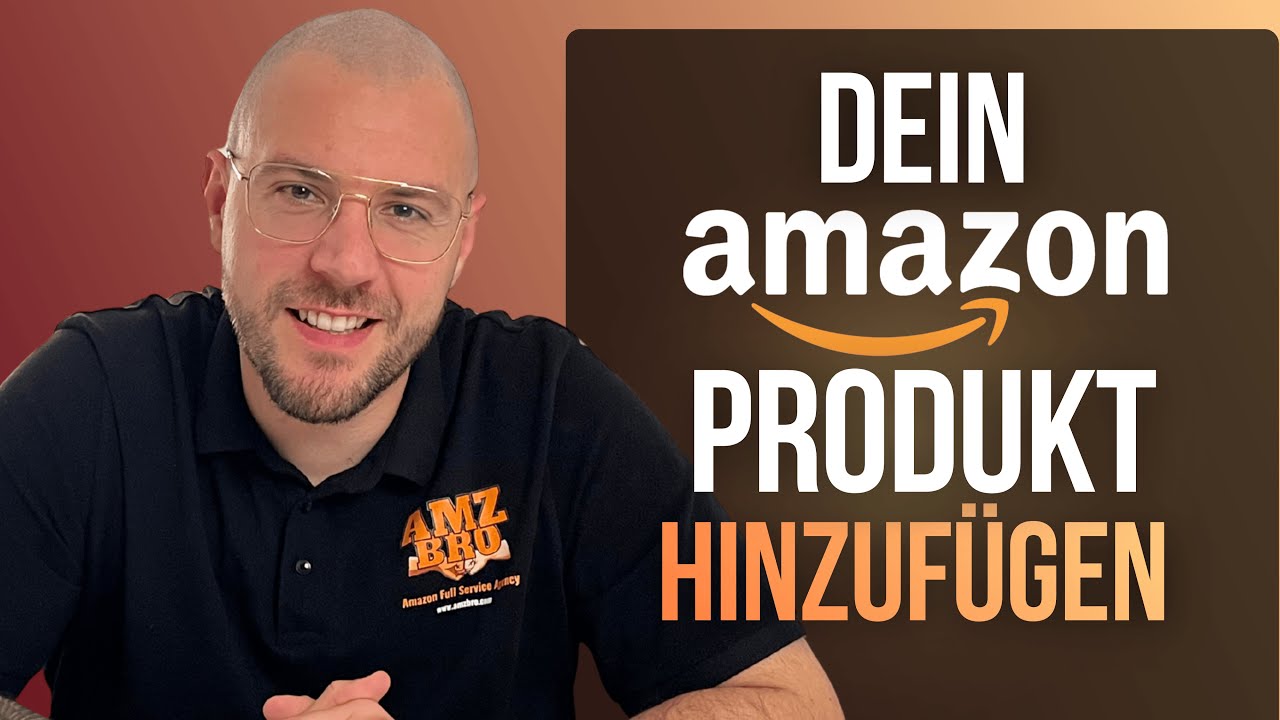 Dein Produkt im Amazon Seller Central hinzufügen 2026 | Anfänger Anleitung