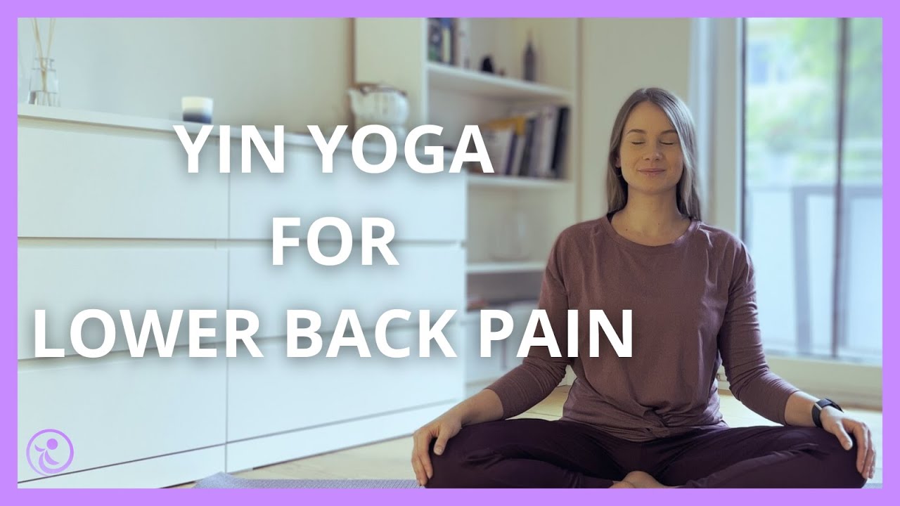 Calming Yin Yoga For Lower Back Pain - 30 min