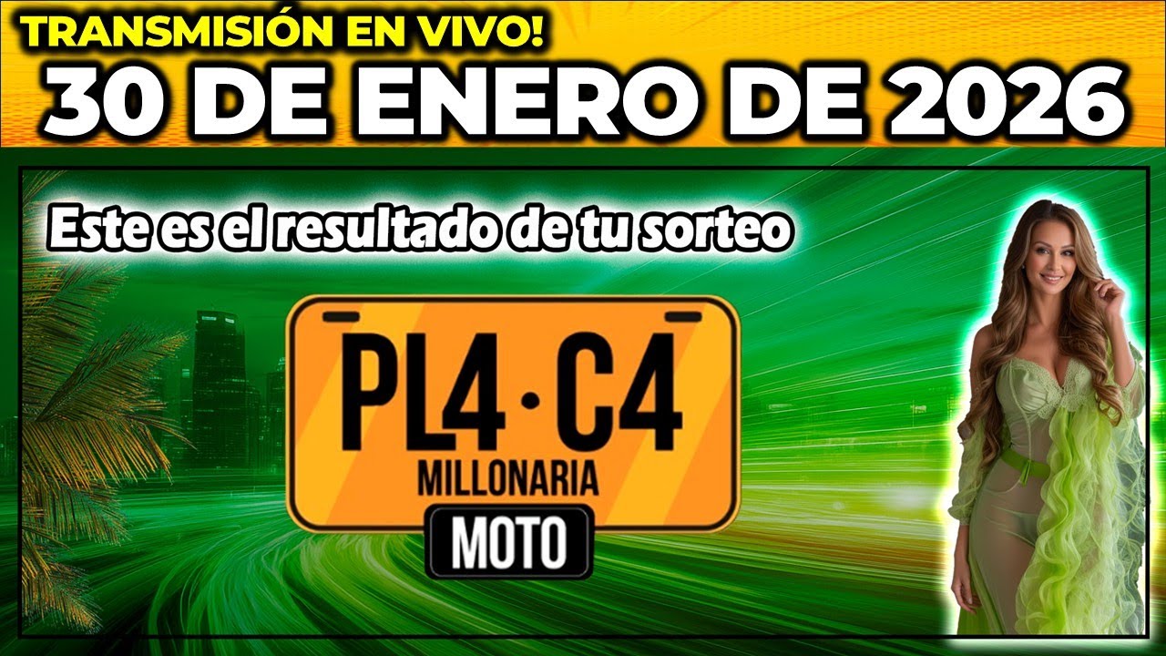 Resultado Sorteo Placa Millonaria 30 de Enero de 2026 (PLACAMOTO) 08:00 PM