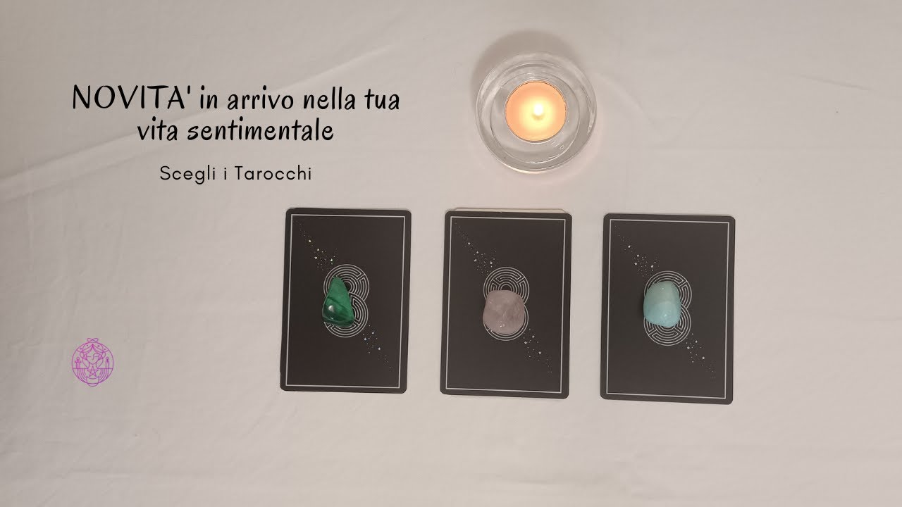 💞 Novità in arrivo nella tua vita sentimentale 🔮 Scegli i tarocchi