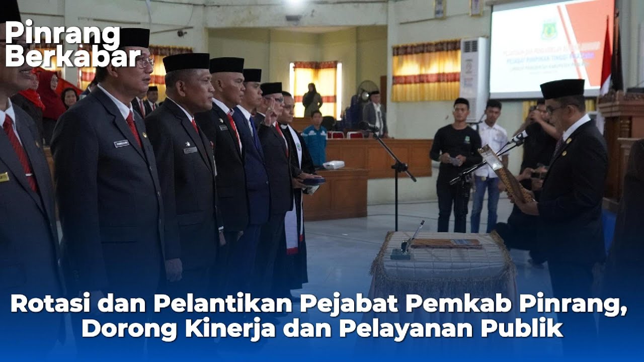Pinrang Berkabar | Rotasi dan Pelantikan Pejabat Pemkab Pinrang, Dorong Kinerja dan Pelayanan Publik