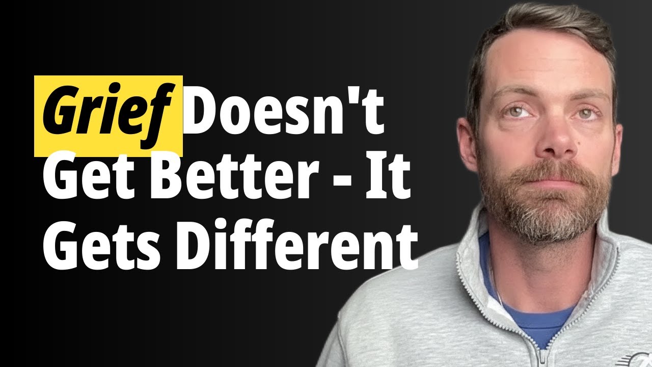 108 | Grief Doesn't Get Better - It Gets Different