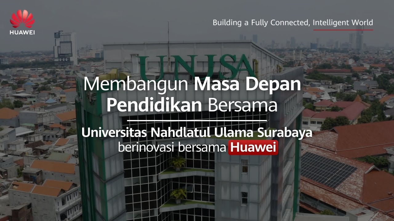 UNUSA Berinovasi Bersama HUAWEI: Membangun Masa Depan Pendidikan Bersama