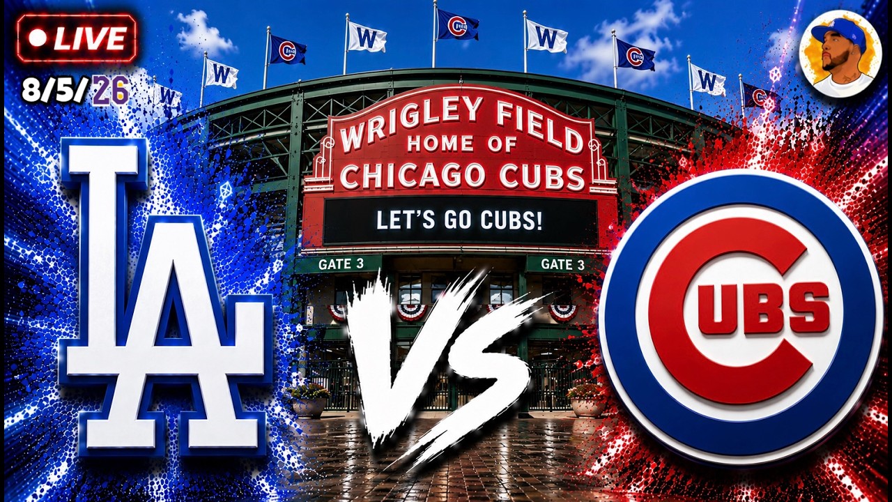 Los Angeles Dodgers vs Chicago Cubs MLB Live Stream | Live Scoreboard (8/5/26)