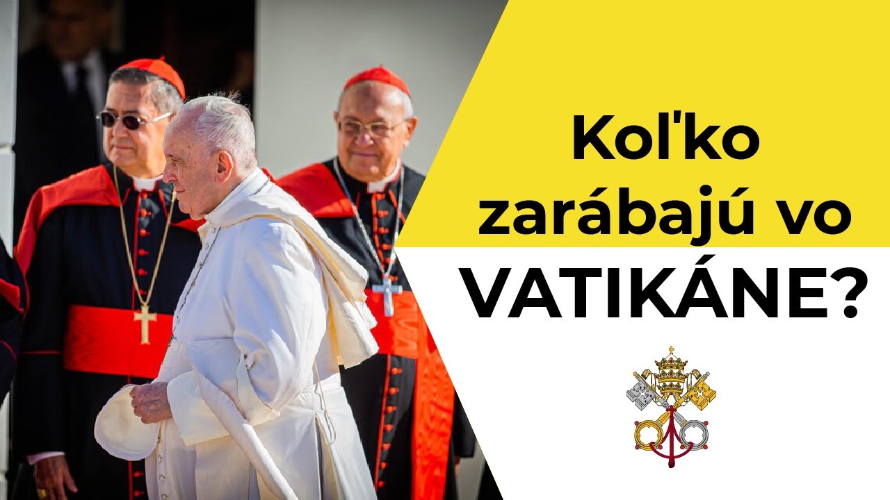 Koľko zarábajú vo VATIKÁNE?