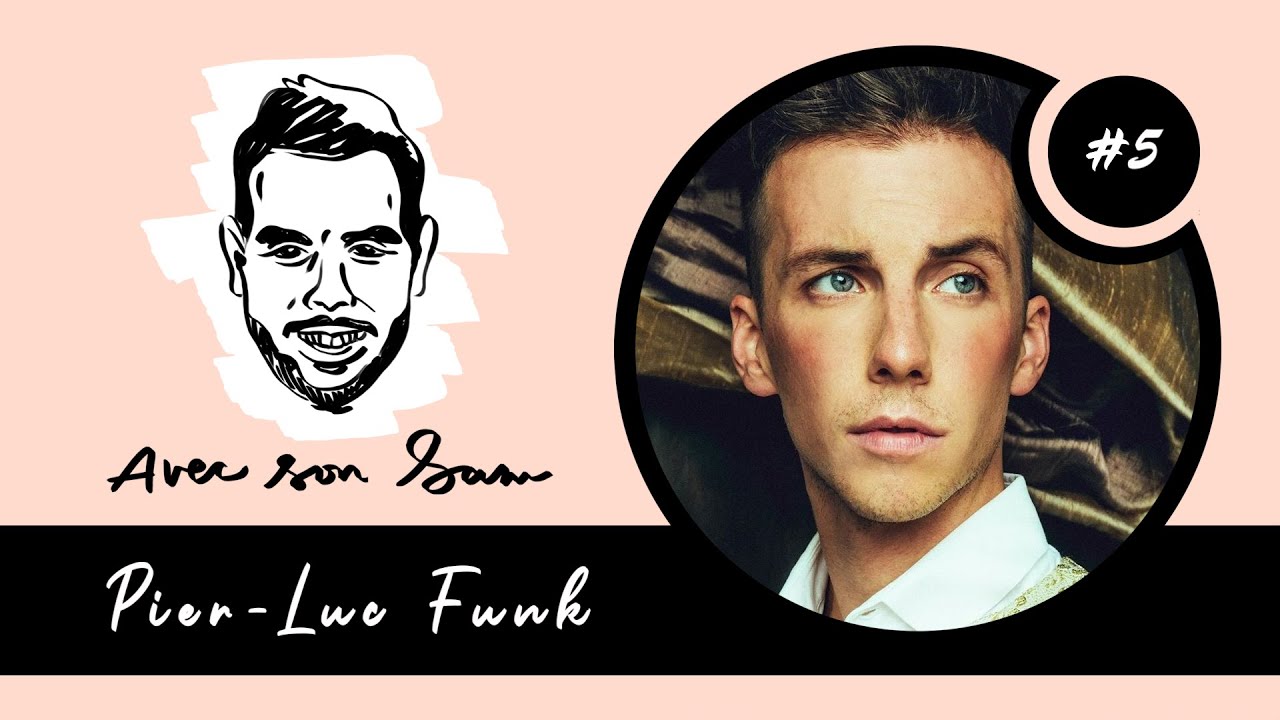 Avec son Sam #5 Pier-Luc Funk