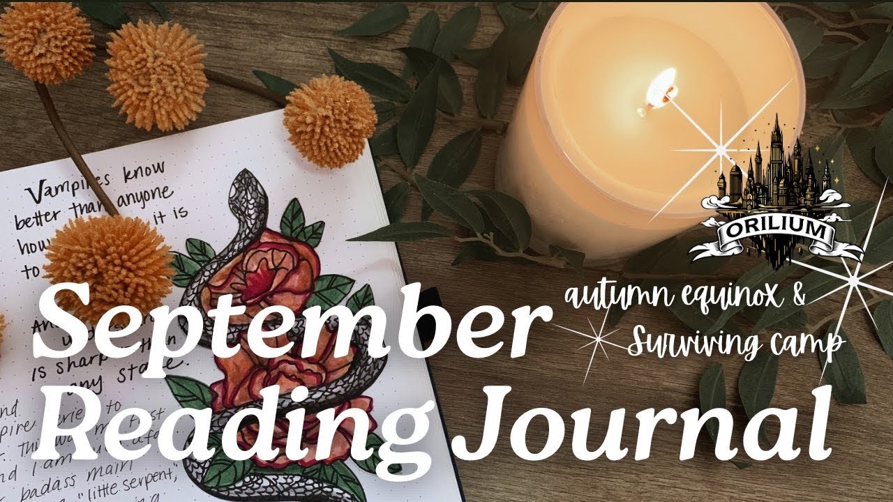 SEPTEMBER READING JOURNAL | Autumn Equinox at Orilium Academy, Surviving summer camp, and Sept reads