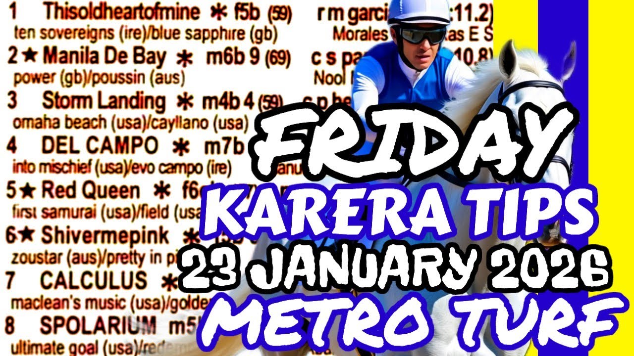 FRIDAY KARERA TIPS - JAN.23,2026 / RACING @METROTURF