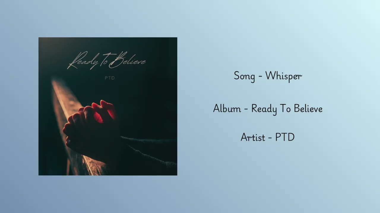 PTD -  Whisper