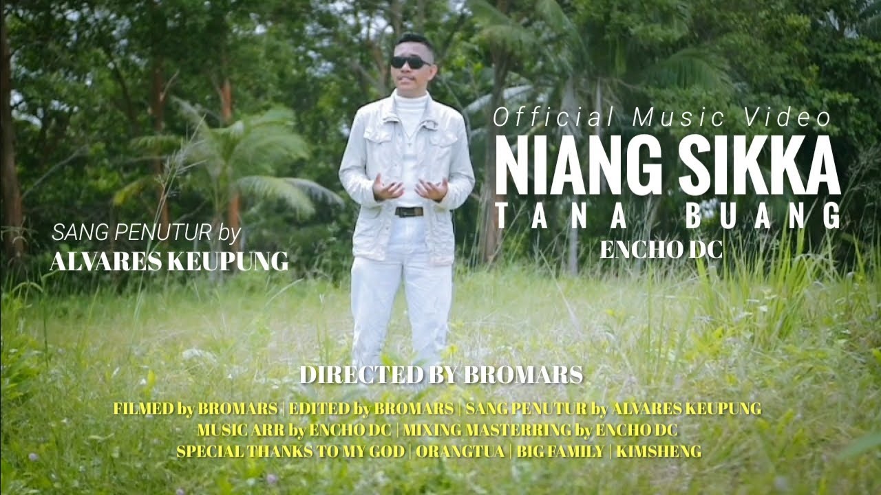 encho dc - NIANG SIKKA TANA BUANG (Official Music Video)
