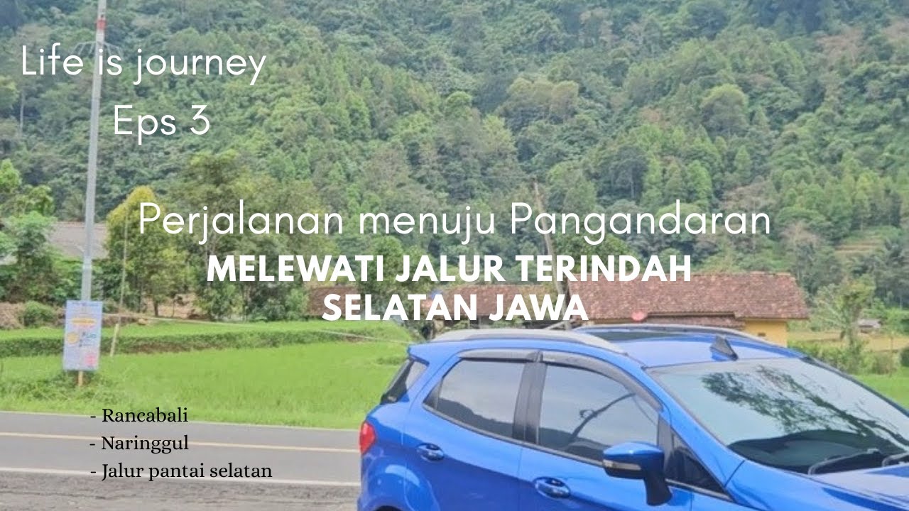 Road trip ke Pangandaran lewat jalan terindah di selatan Jawa