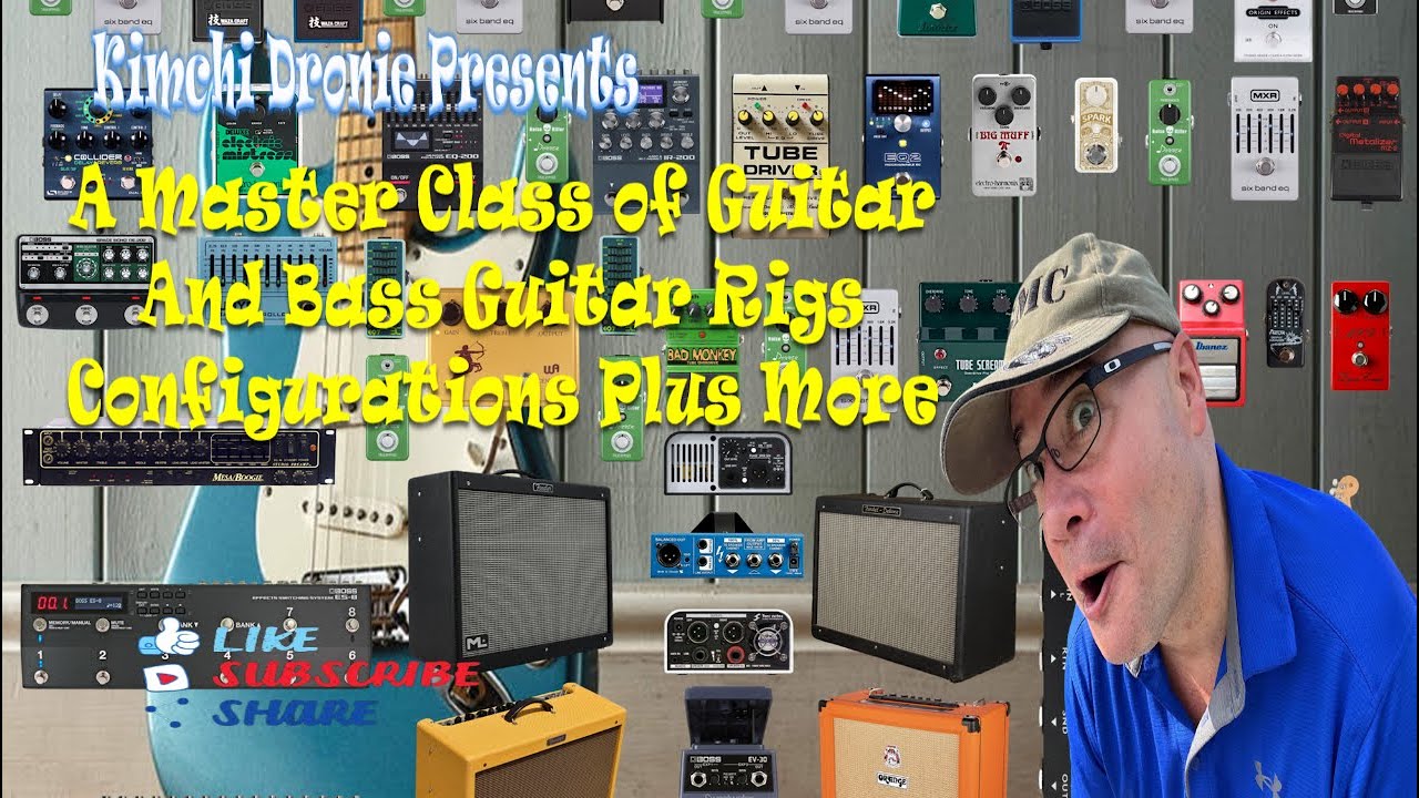 A Master Class of Guitar and Bass Guitar Rigs Configurations Plus More