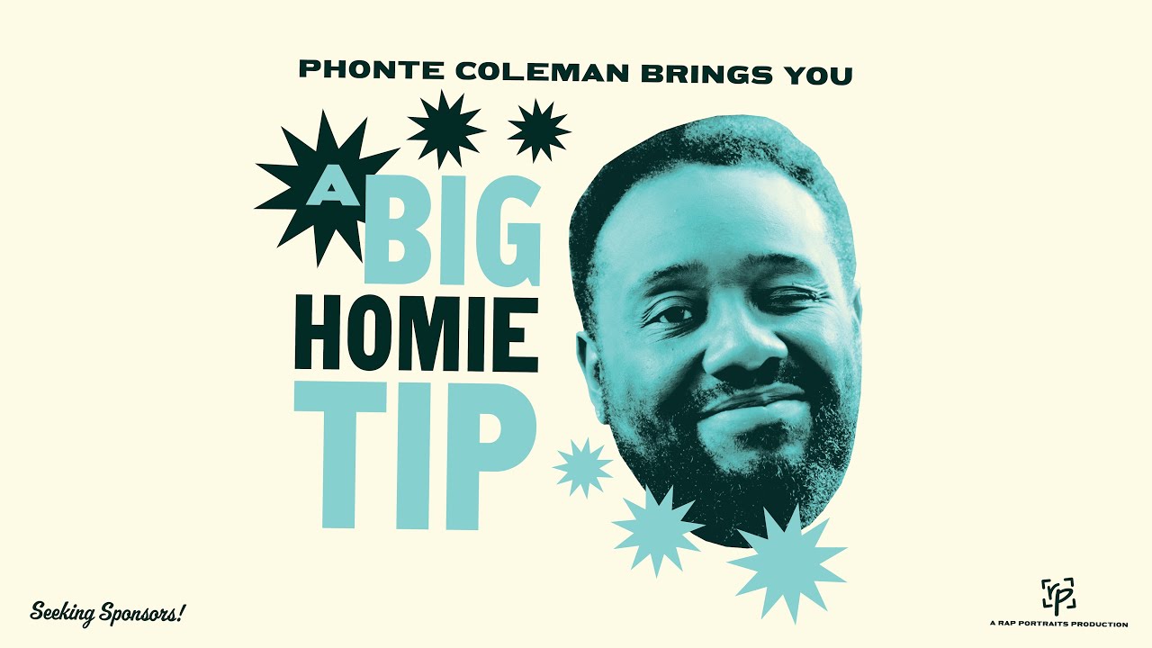 BIG HOMIE TIPS with Phonte Coleman [Director's Cut]