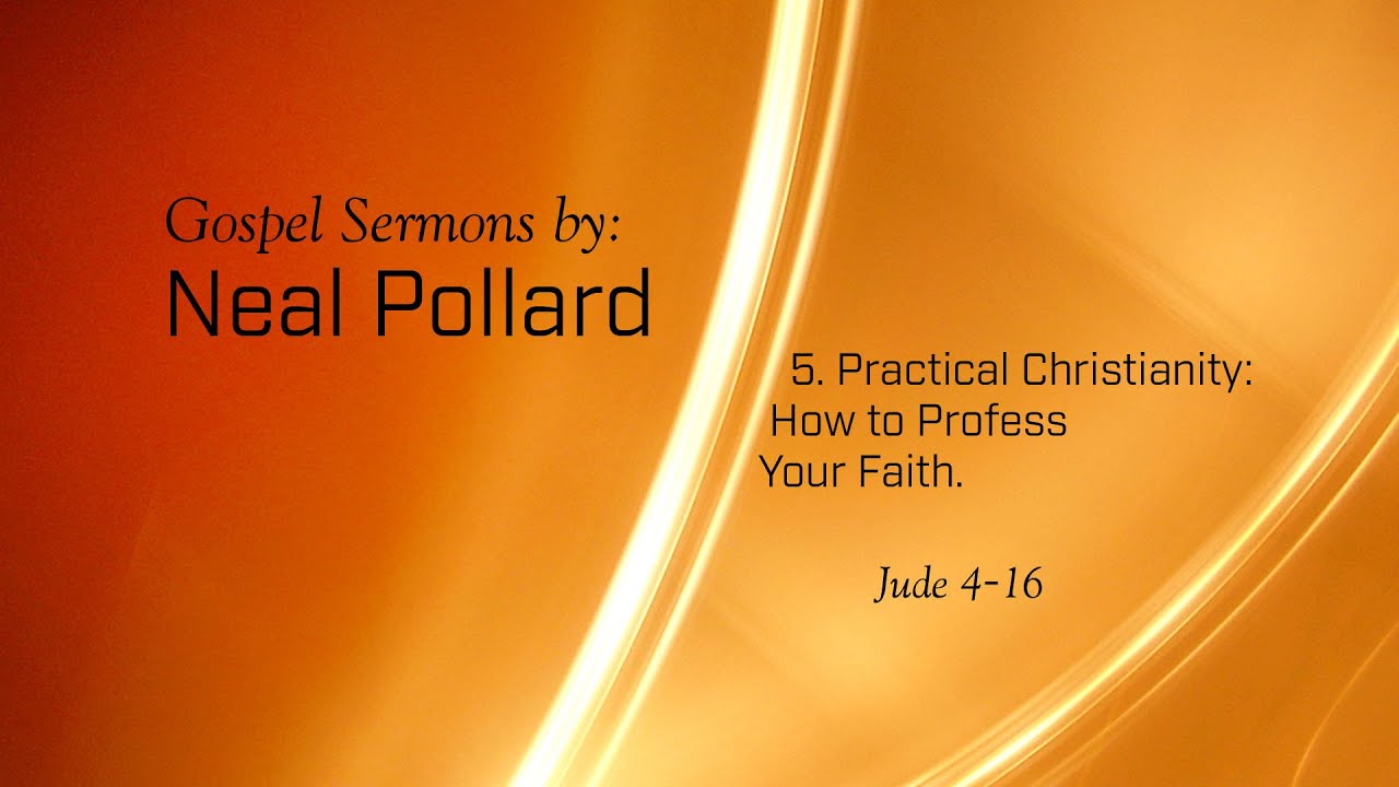5. Practical Christianity: How to Profess Your Faith