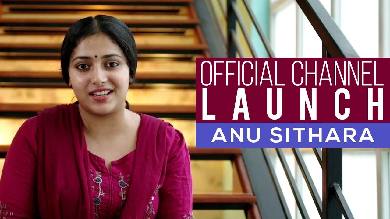 Welcome To My You Tube Channel | Official Channel Launch | Anu Sithara