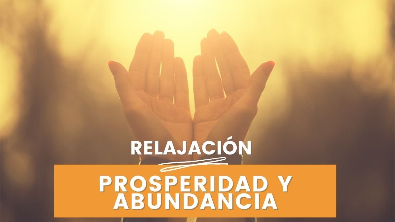 Relajación para la prosperidad y la abundancia