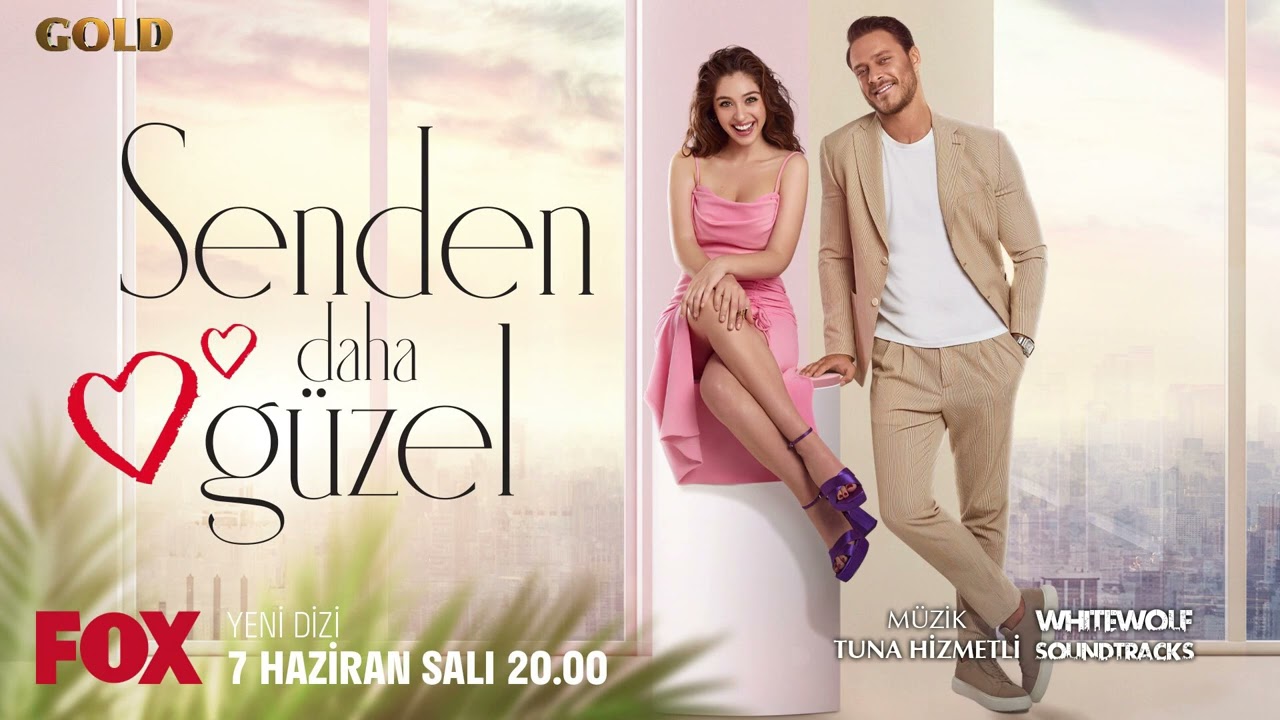 Senden Daha G&uuml;zel Dizi M&uuml;zikleri - Jenerik M&uuml;ziği