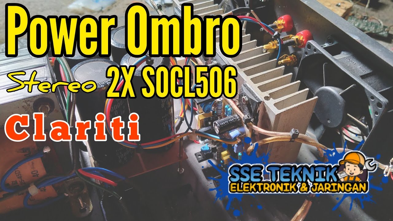 REVIEW POWER OMBRO UNTUK MINIATUR SOUND SYSTEM | JERNIH DAN CLARITY | SOCL506 SANKEN VS TOSHIBA 5200