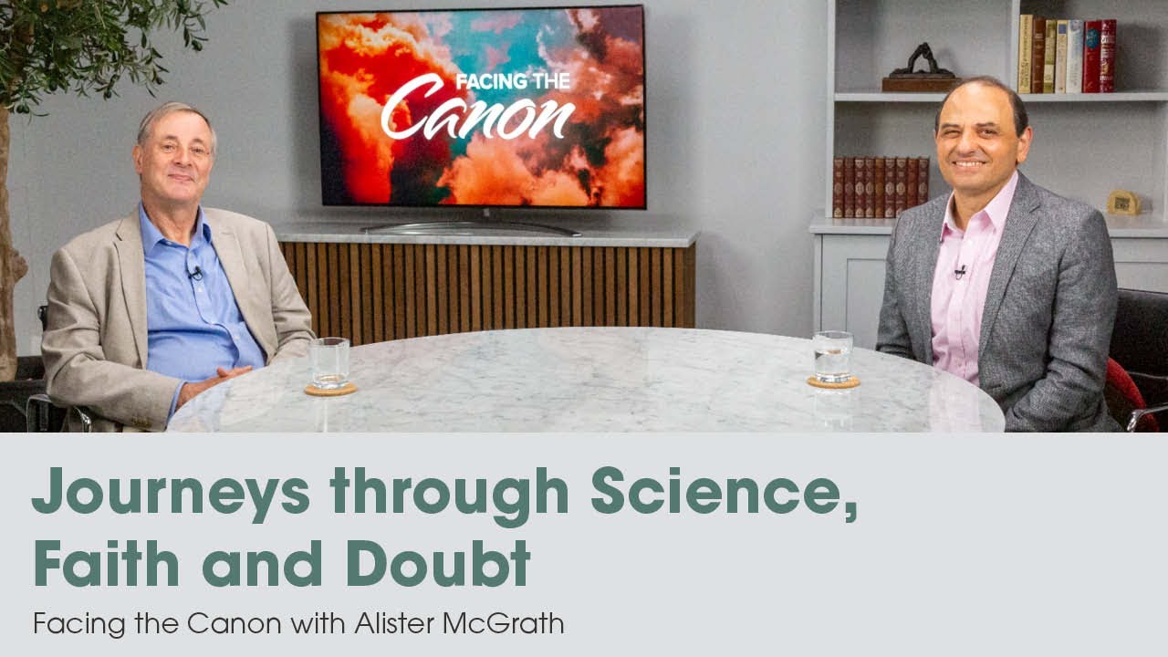 Journeys through Science, Faith and Doubt: Facing the Canon with Alister McGrath