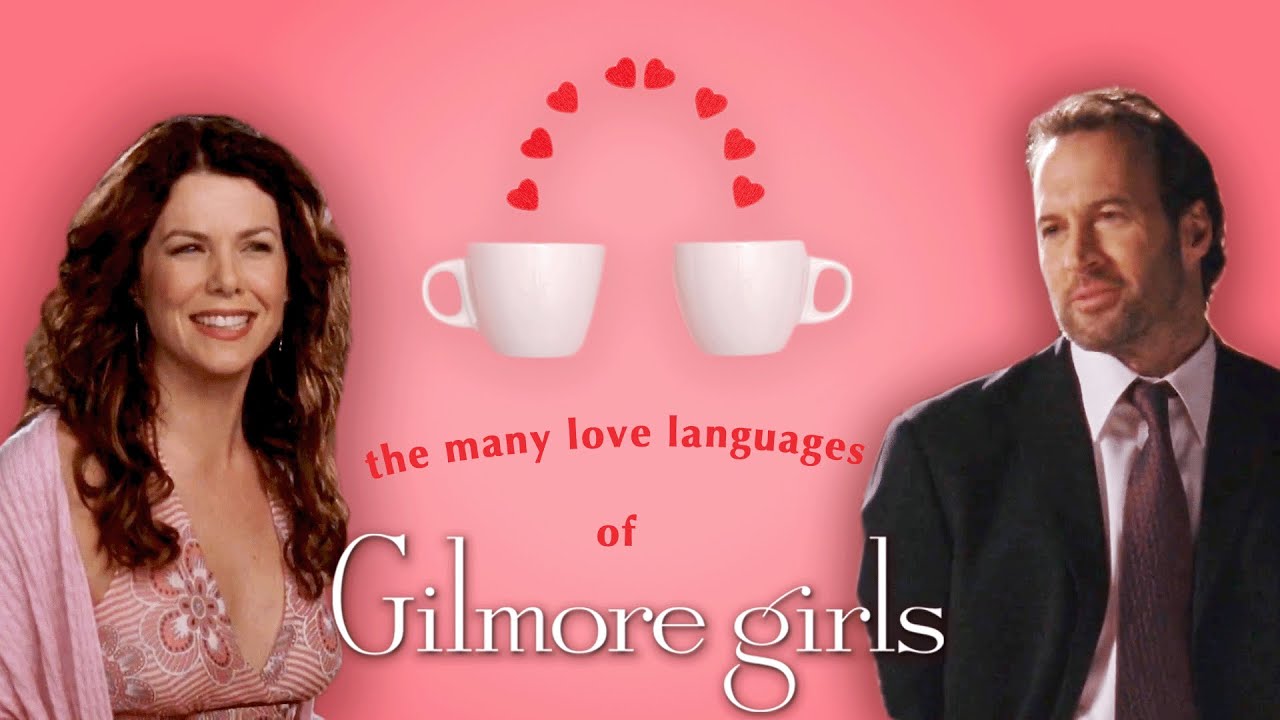 Love Languages for Valentine's Day | Gilmore Girls