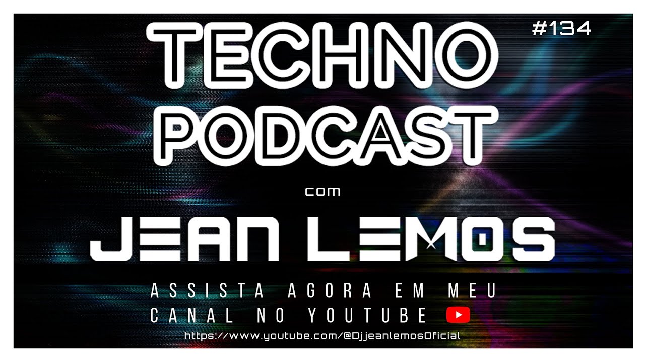 Techno Podcast #134  By Jean Lemos [Studio Mix] #technopodcast #technomusic