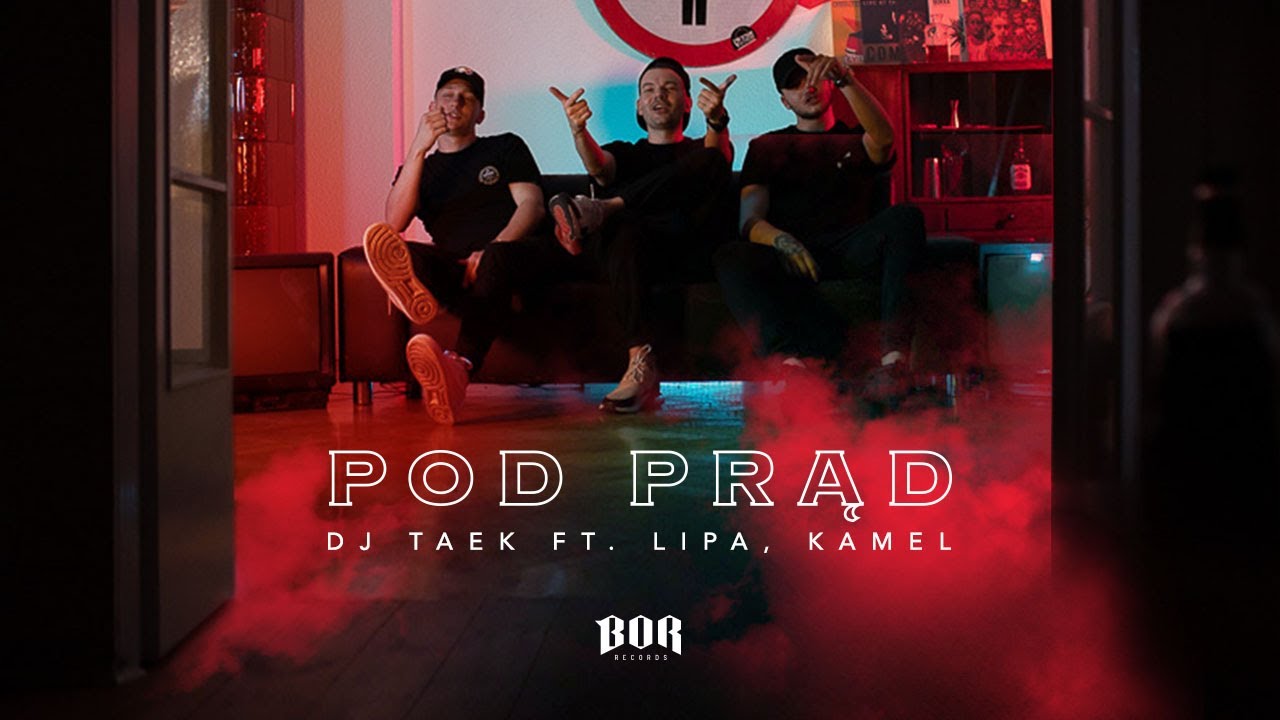 Dj Taek feat. Lipa, Kamel - Pod Prąd (Official Video)