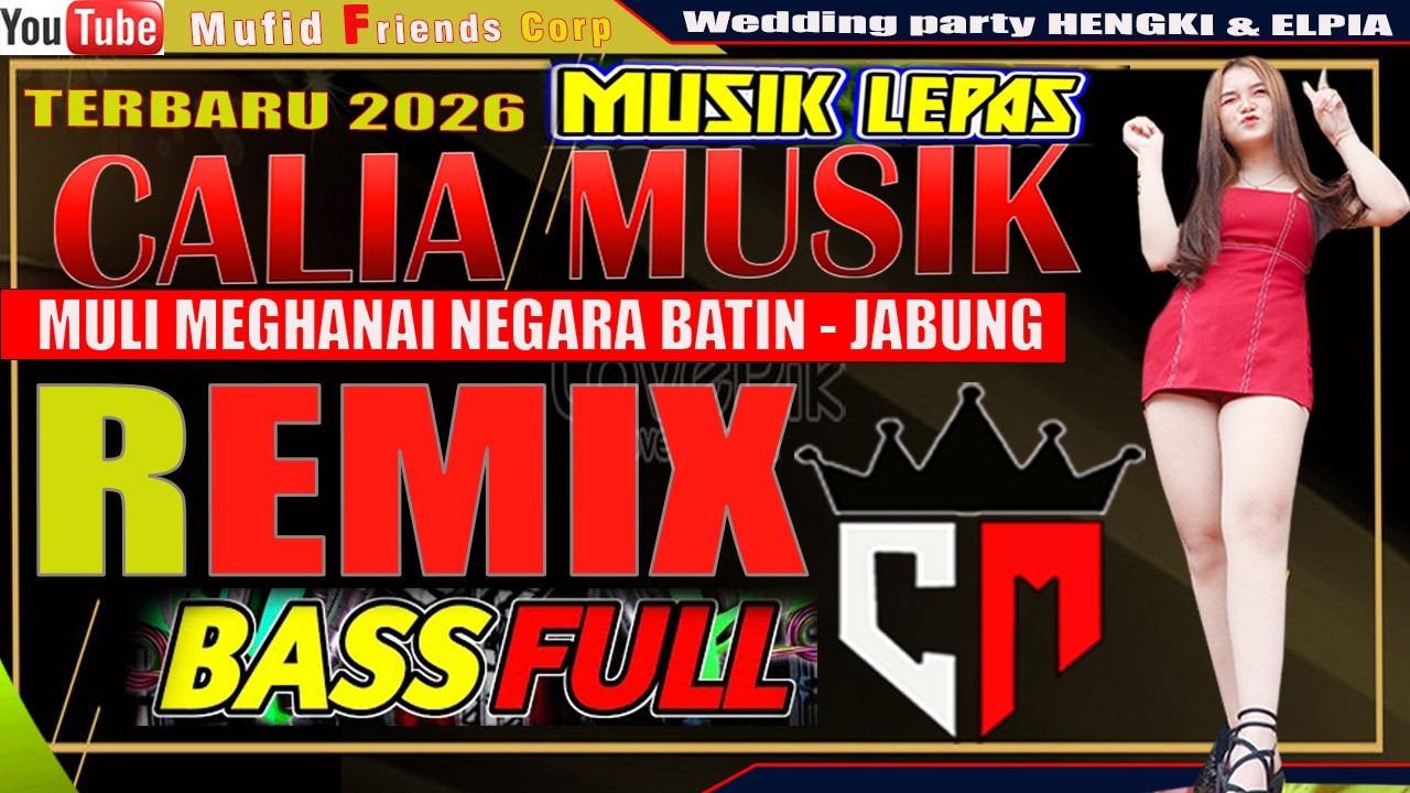 CALIA MUSIK //MULI MEGHANAI NEGARA BATIN//JABUNG//Wedding Hengky & Elpia //Mufid Friends Corp