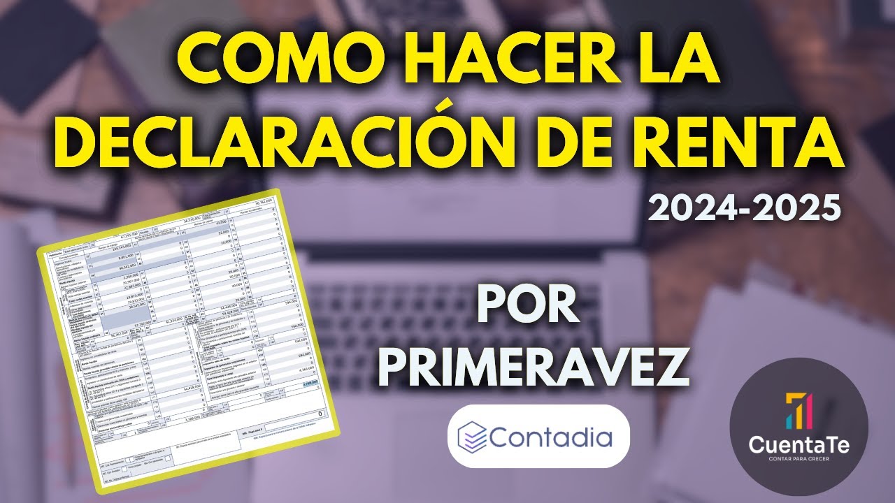 Como Hacer La DECLARACION DE RENTA por PRIMERA VEZ ✅ De manera Fácil con CONTADIA en 2025