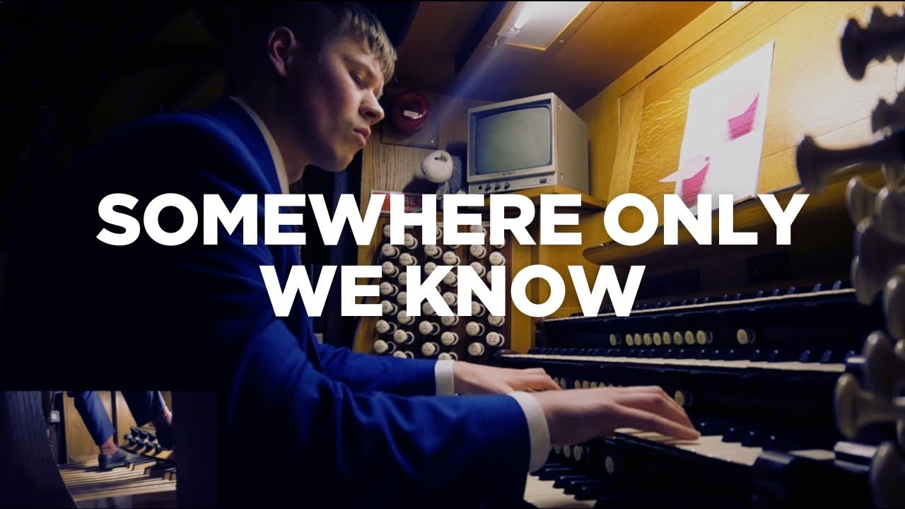 Somewhere Only We Know (Organ Cover) - Live at Carlisle Cathedral