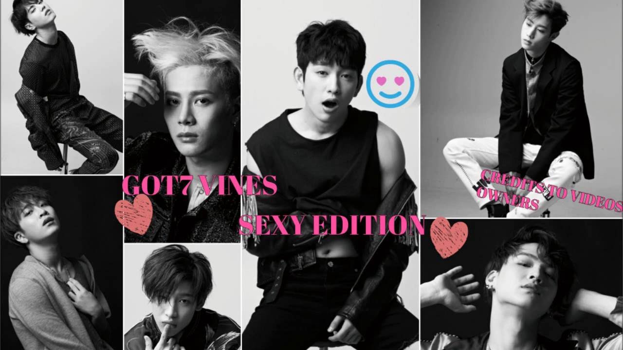 GOT7 VINES [SEXY EDITION]
