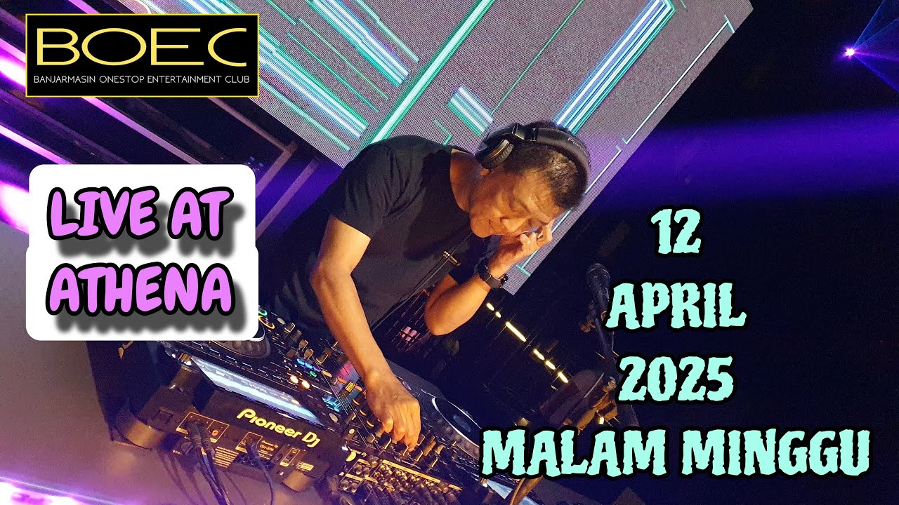 DJ FREDY LIVE AT ATHENA 12 APRIL 2025 MALAM MINGGU