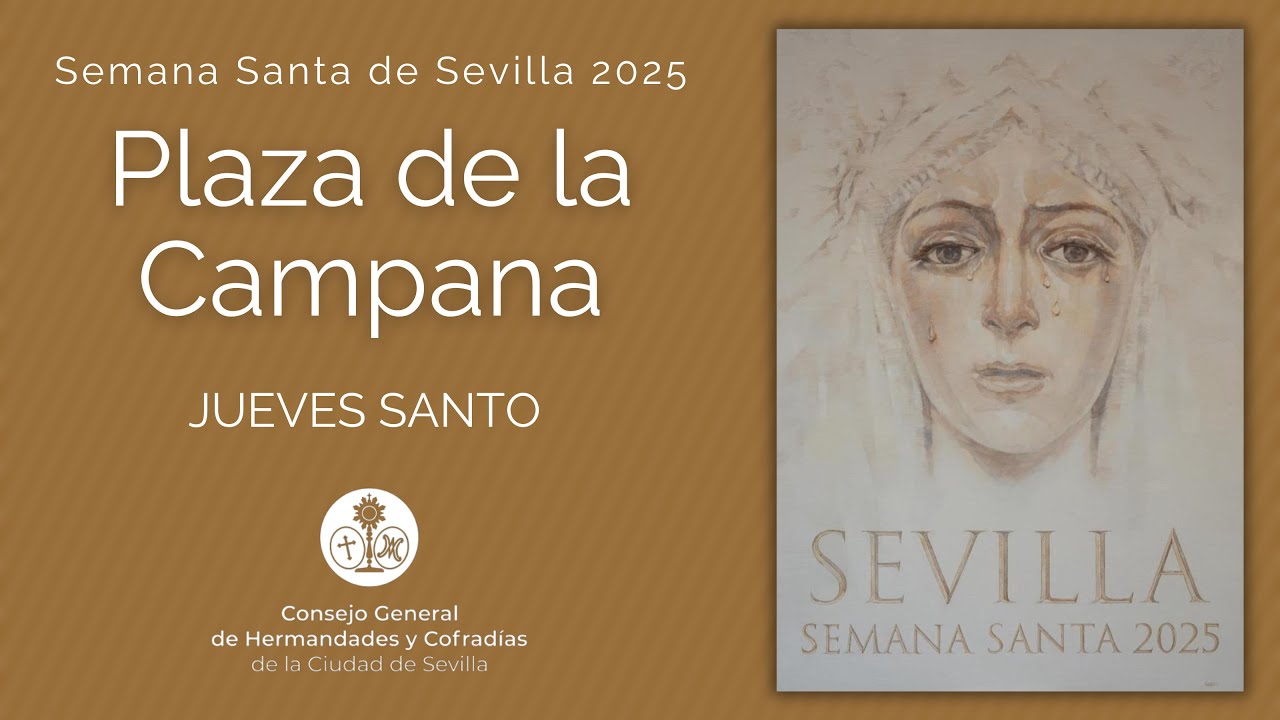 Plaza de la Campana 2025 - Jueves Santo