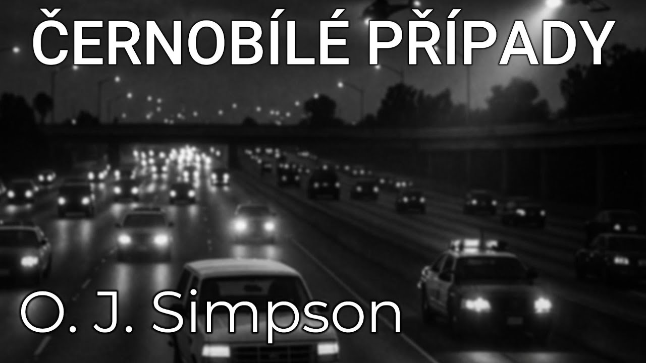 🎧 ČERNOBÍLÉ PŘÍPADY (EP16): O. J. Simpson - Sportovní hrdina před soudem