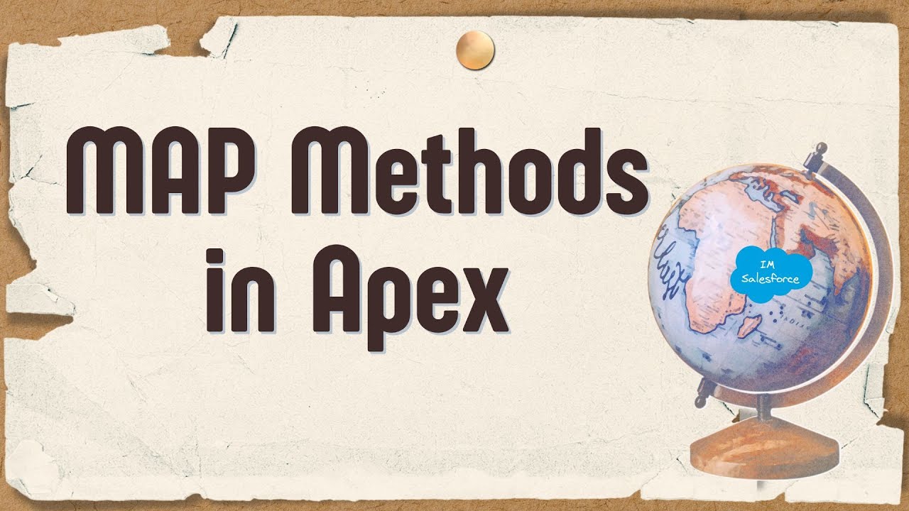 MAP Methods in Apex | Salesforce | Collections