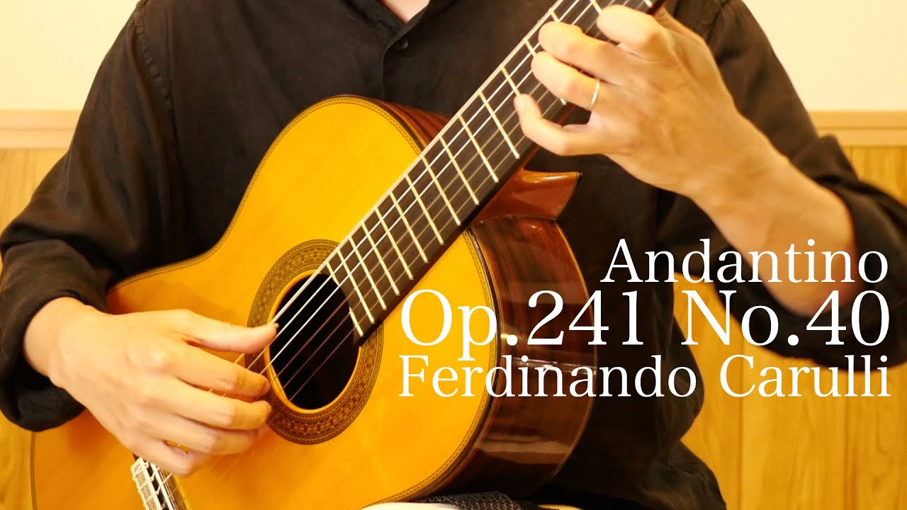 アンダンティーノOp.241No.40/F.カルリ(Andantino/Ferdinando Carulli)ー佐藤 雅也(Masaya Sato)