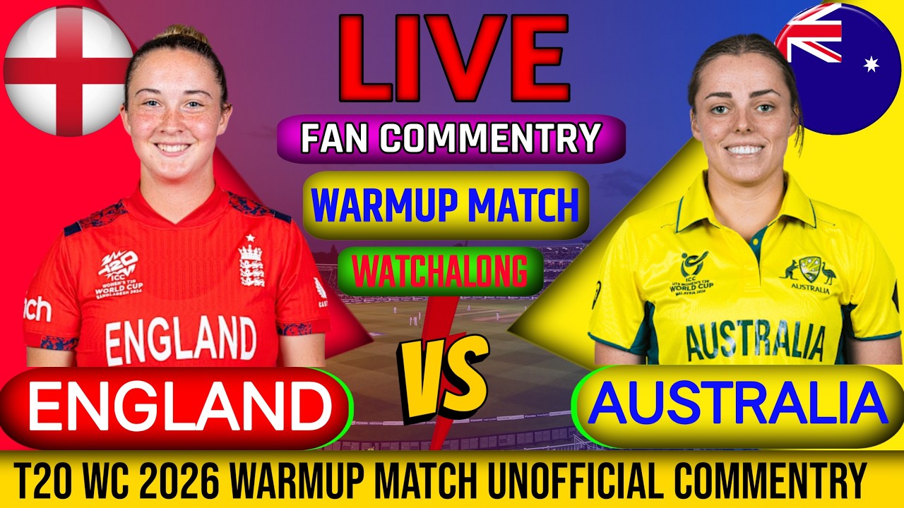 🔴 ENG W VS AUS W 6TH T20 WARMUP MATCH| LIVE SCORE & ANALYSIS FANCHAT COMMENTRY 🎙️| W T20 WC WARMUPS