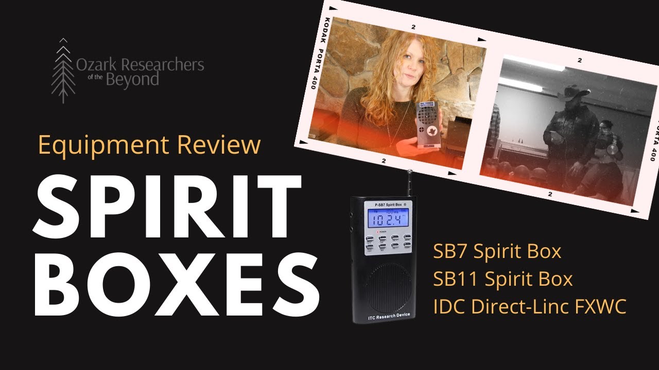 Equipment Review: Spirit Boxes | SB7, SB11, Direct Linc FXWC