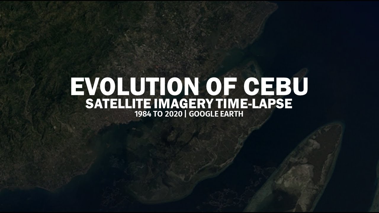 The Evolution of Cebu | Satellite Imagery Timelapse (1984-2020)