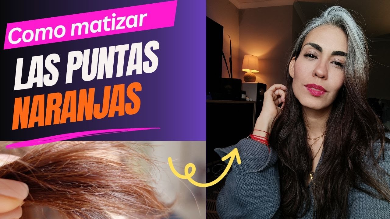 Matizar el Crecimiento de Color/ Adiós puntas naranjas.