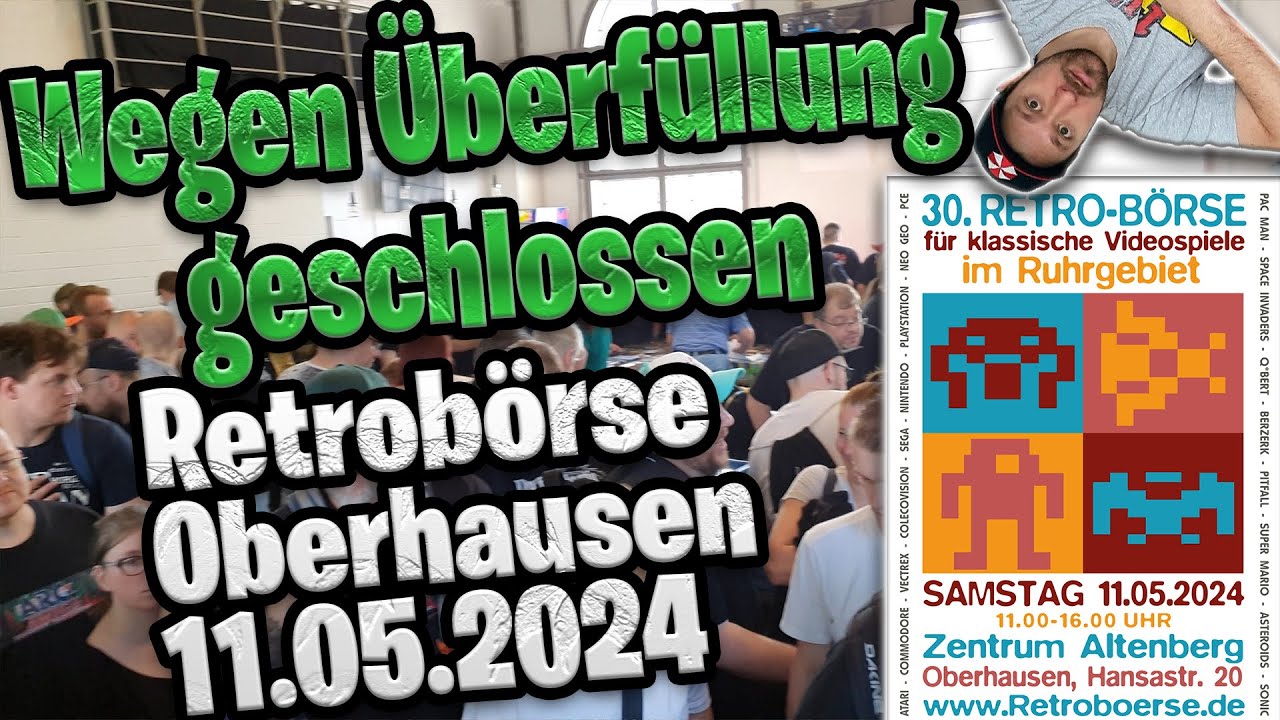 Wegen ÜBERFÜLLUNG geschlossen - RETROBÖRSE Oberhausen 11.05.2024 ZENTRUM ALTENBERG - RetroJaeger