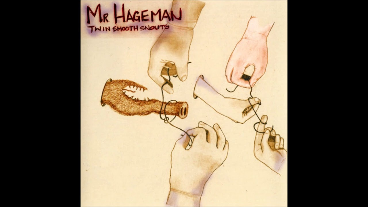 Mr. Hageman - Twin Smooth Snouts (1995)