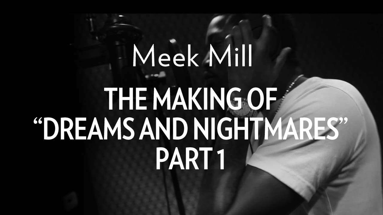 Meek Mill - The Making Of 