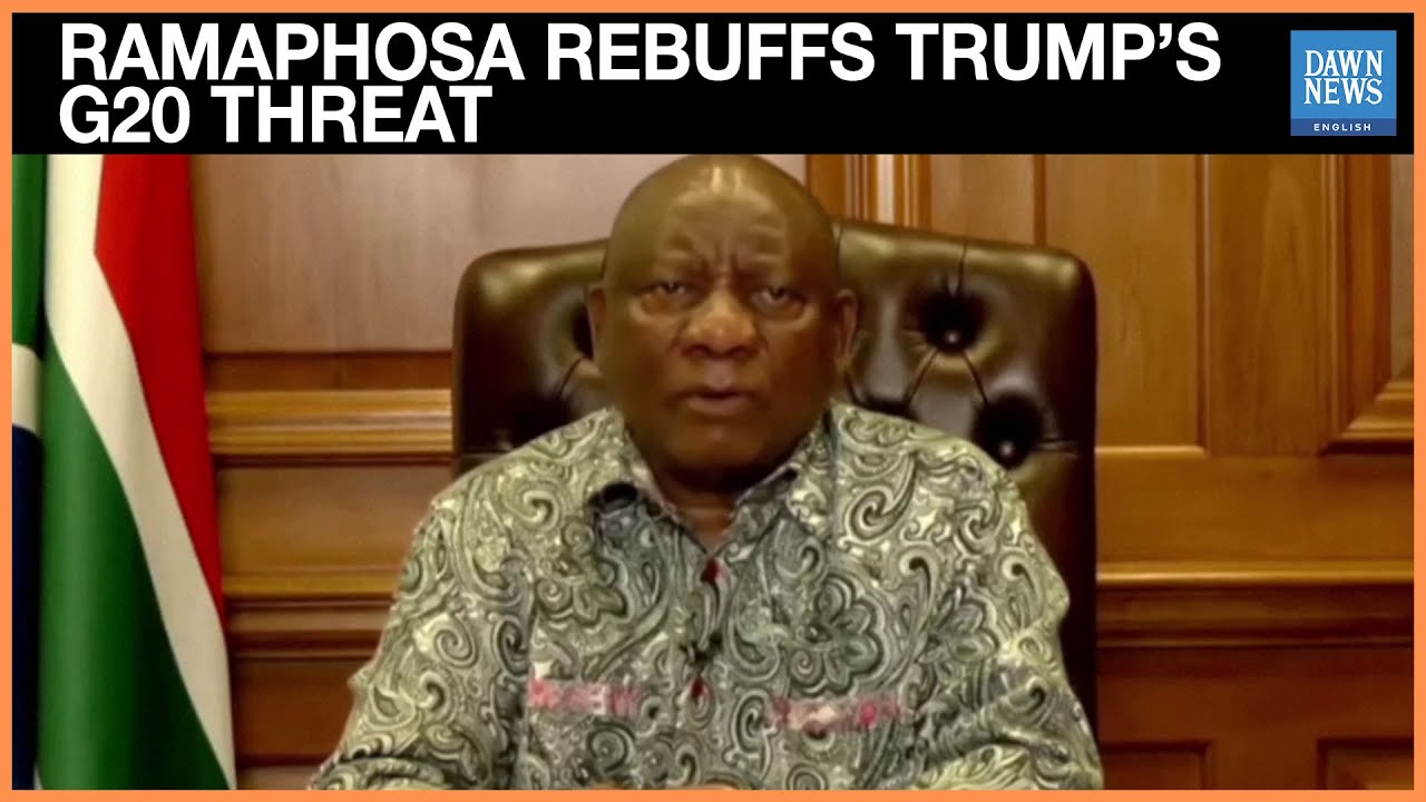Ramaphosa Rejects Trump Threat to Bar South Africa from 2026 G20 | Dawn News English