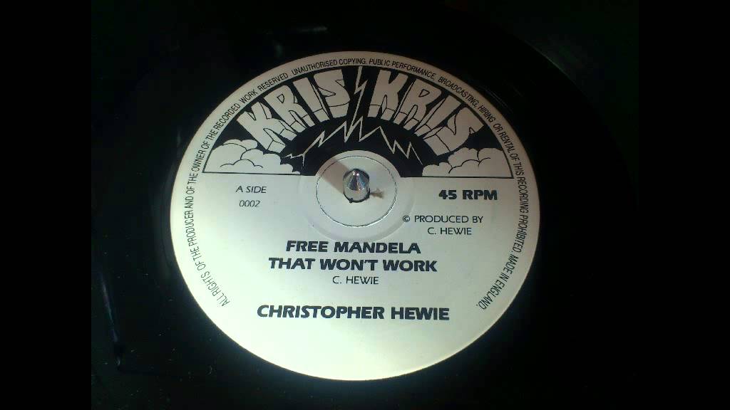 Christopher Hewie - Free Mandela that won't work & dub version